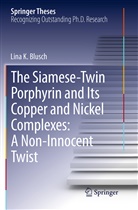 Lina K Blusch, Lina K. Blusch - The Siamese-Twin Porphyrin and Its Copper and Nickel Complexes: A Non-Innocent Twist