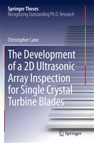 Christopher Lane - The Development of a 2D Ultrasonic Array Inspection for Single Crystal Turbine Blades