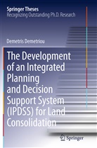 Demetris Demetriou - The Development of an Integrated Planning and Decision Support System (IPDSS) for Land Consolidation