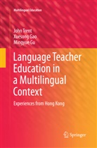 Xueson Gao, Xuesong Gao, Mingyue Gu, Joh Trent, John Trent - Language Teacher Education in a Multilingual Context