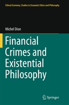 Michel Dion - Financial Crimes and Existential Philosophy