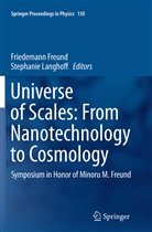 Friedeman Freund, Friedemann Freund, Langhoff, Langhoff, Stephanie Langhoff - Universe of Scales: From Nanotechnology to Cosmology