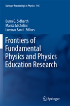 Maris Michelini, Marisa Michelini, Lorenzo Santi, Burra G. Sidharth - Frontiers of Fundamental Physics and Physics Education Research