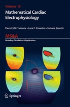Pier Colli Franzone, Piero Colli Franzone, Luca F. Pavarino, Luca Franc Pavarino, Luca Franco Pavarino, Scacch... - Mathematical Cardiac Electrophysiology