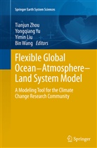 Yimin Liu, Yimin Liu et al, Bin Wang, Yongqian Yu, Yongqiang Yu, Tianjun Zhou - Flexible Global Ocean-Atmosphere-Land System Model