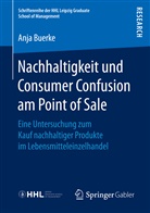Anja Buerke - Nachhaltigkeit und Consumer Confusion am Point of Sale