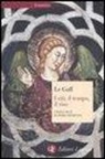 Jacques Le Goff - I riti, il tempo, il riso. Cinque saggi di storia medievale