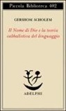 Gershom Scholem - Il nome di Dio e la teoria cabbalistica del linguaggio