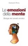 Giampaolo Perna - Le emozioni della mente. Biologia del cervello emotivo