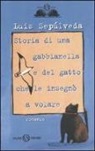Luis Sepúlveda, S. Mulazzani - Storia di una gabbianella e del gatto che le insegnò a volare