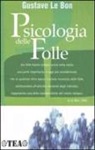 Gustave Le Bon - Psicologia delle folle