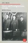 Emilio Franzina - Storia dell'emigrazione veneta. Dall'unità al fascismo