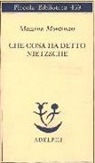 Mazzino Montinari, G. Campioni - Che cosa ha detto Nietzsche