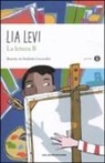 Lia Levi, D. Gucciardini - La lettera B. I sei mesi che hanno sconvolto la mia vita