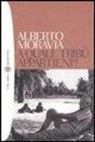 Alberto Moravia - A quale tribù appartieni?