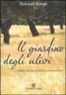 Deborah Rohan - Il giardino degli ulivi. Storia di una famiglia palestinese
