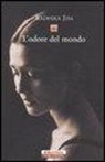 Radhika Jha - L'odore del mondo