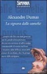 Alexandre (Figlio) Dumas - La signora delle camelie
