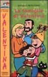 Angelo Petrosino, S. Not - La famiglia di Valentina
