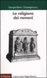 Jacqueline Champeaux, N. Salomon - La religione dei romani