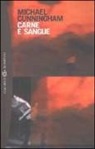Michael Cunningham - Carne e sangue