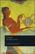 Euripide, V. Di Benedetto - Le baccanti