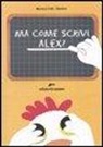 Monica Colli, Saviem - Ma come scrivi Alex?