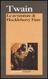 Mark Twain - Le avventure di Huckleberry Finn