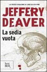 Jeffery Deaver - La sedia vuota