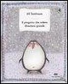 Jill Tomlinson, A. L. Cantone, Anna Laura Cantone - Il pinguino che voleva diventare grande