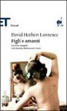 D. H. Lawrence, David H. Lawrence, David Herbert Lawrence - Figli e amanti