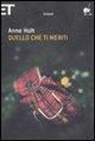 Anne Holt - Quello che ti meriti