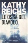 Kathy Reichs - Le ossa del diavolo