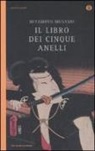 Musashi Miyamoto, C. Barioli - Il libro dei cinque anelli