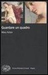 Mary Acton - Guardare un quadro