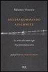 Shlomo Venezia, U. Gentiloni Silveri, M. Pezzetti - Sonderkommando Auschwitz