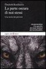 Elisabeth Roudinesco - La parte oscura di noi stessi. Una storia dei perversi