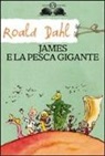 Roald Dahl - James e la pesca gigante