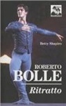 Betty Shapiro - Roberto Bolle. Ritratto