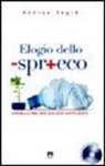 Andrea Segrè - Elogio dello spreco. Formule per una società sufficiente