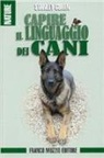 Stanley Coren - Capire il linguaggio dei cani