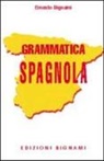 Ernesto Bignami - Grammatica spagnola