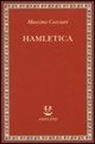 Massimo Cacciari - Hamletica