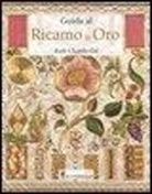 Ruth Chamberlin - Guida al ricamo in oro