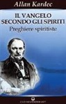 Allan Kardec - Il vangelo secondo gli spiriti