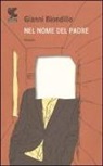 Gianni Biondillo - Nel nome del padre