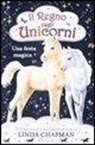 Linda Chapman, A. Kronheimer - Una festa magica. Il regno degli unicorni