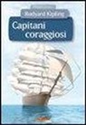 Rudyard Kipling - Capitani coraggiosi