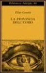 Elias Canetti - La provincia dell'uomo. Quaderni di appunti (1942-1972)