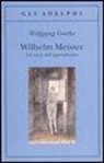 Johann Wolfgang von Goethe - Wilhelm Meister-Gli anni dell'apprendistato
